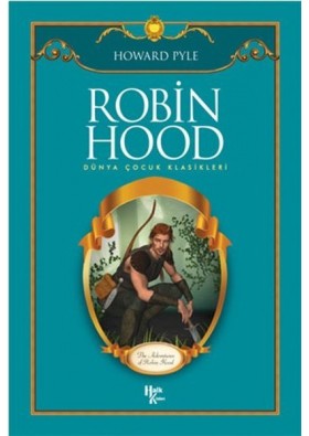 Robin Hood - Dünya Çocuk Klasikleri - Howard Pyle -Halk Kitabevi