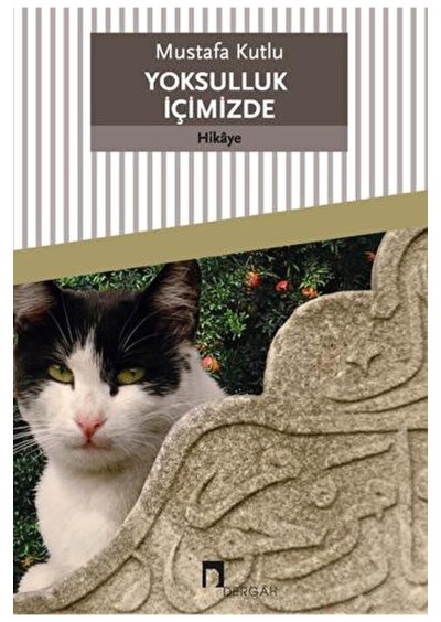 Yoksulluk içimizde - Mustafa Kutlu - Dergah Yayınları