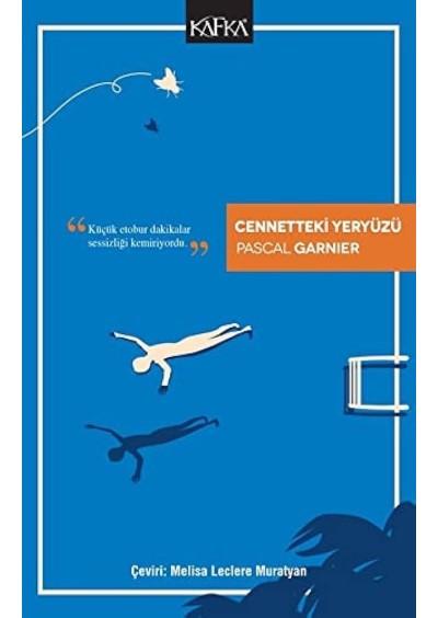 Cennetteki Yeryüzü Pascal Garnier - Kafka Yayınevi