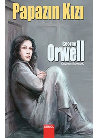 GÖNÜL YAYINCILIK Papazın Kızı / George Orwell / Gönül Yayıncılık