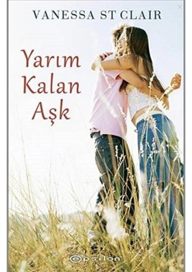 Epsilon Yayınevi Yarım Kalan Aşk / Vanessa St Clair