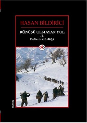 Dönüşü Olmayan Yol 1 - Defterin Günlüğü Yazar: Hasan Bildirici