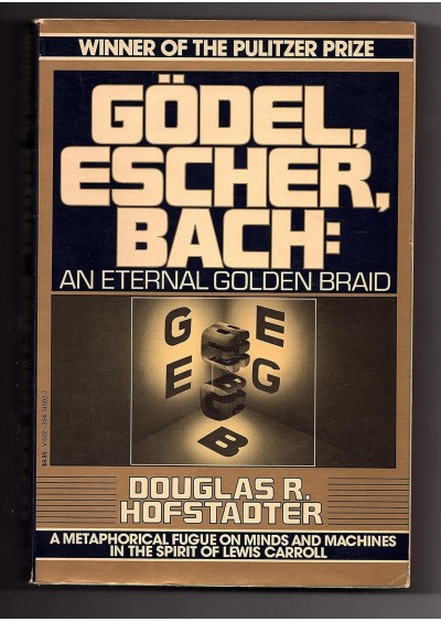 Godel, Escher, Bach: An Eternal Golden Braid