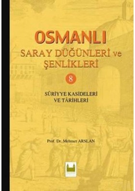 Osmanlı Saray Düğünleri ve Şenlikleri - 8  Mehmet Arslan