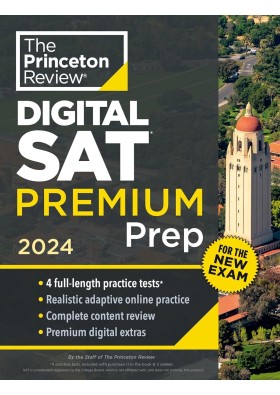 Princeton Review Digital SAT Premium Prep, 2024: 4 Practice Tests + Online Flashcards + Review & Tools (2024)
