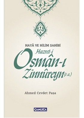 Haya ve Hilim Sahibi Hazret-i Osman-ı Zinnureyn