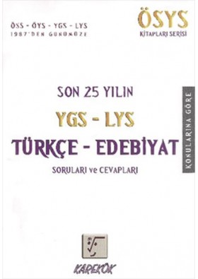 Son 25 Yılın Türkçe Edebiyat Soruları Ygs-Lys Karekök Yayınları