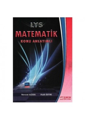 Lys Matematik Konu Anlatımlı - Nevzat Asma Esen Yayınları
