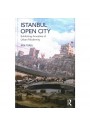 Istanbul, Open City - Exhibiting Anxieties of Urban Modernity - İpek Türeli