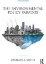 The Environmental Policy Paradox by Zachary A. Smith