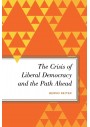 The Crisis of Liberal Democracy and the Path Ahead By Bernd Reiter