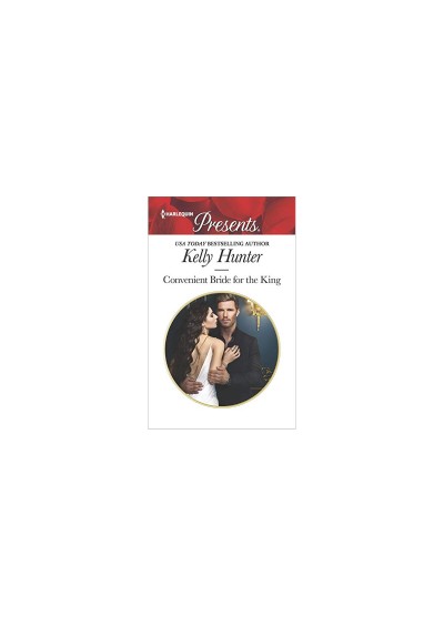 Convenient Bride For The King by Kelly Hunter