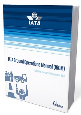 IATA Ground Operations Manual (IGOM) 2018