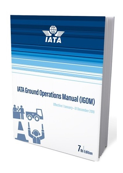 IATA Ground Operations Manual (IGOM) 2018