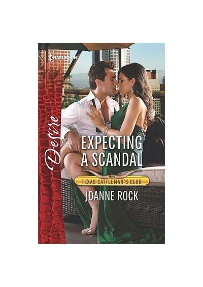 Expecting a Scandal (Texas Cattleman's Club: The Impostor) by Joanne Rock
