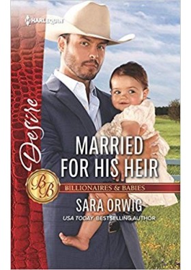 Married for His Heir (Billionaires and Babies) by Sara Orwig