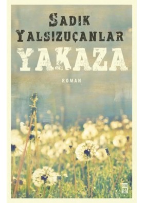 Yakaza Yazar: Sadık Yalsızuçanlar