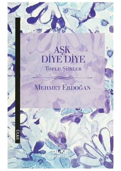 Aşk Diye Diye Toplu Şiirler