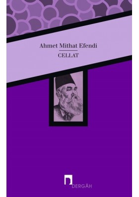 Cellat Yazar: Ahmet Mithat Efendi