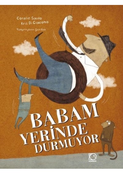 Babam Yerinde Durmuyor