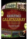 Hayatımız Galatasaray Futbolun Edebiyatla Buluşması