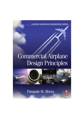Commercial Airplane Design Principles - Pasquale M Sforza - Elsevier Science