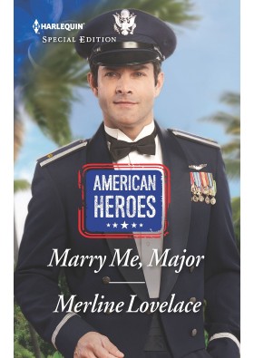 Marry Me, Major (American Heroes) - Merline Lovelace