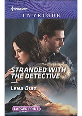 Stranded with the Detective - by Lena Diaz