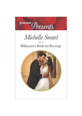 Billionaire's Bride for Revenge - by Michelle Smart