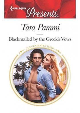 Blackmailed by the Greek's Vows - by Tara Pammi