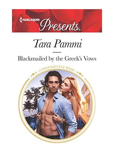 Blackmailed by the Greek's Vows - by Tara Pammi