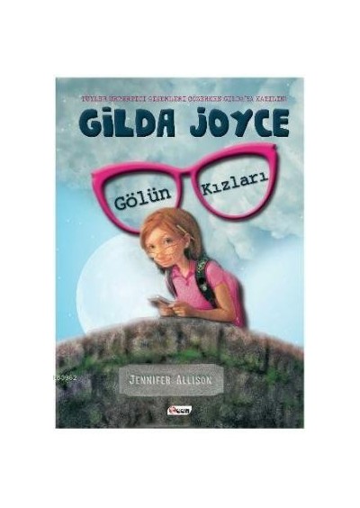 Gilda Joyce Gölün Kızları - Jennifer Allison - Teen Yayınları
