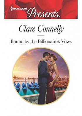 Bound by the Billionaire's Vows - by Clare Connelly