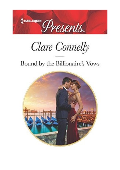 Bound by the Billionaire's Vows - by Clare Connelly