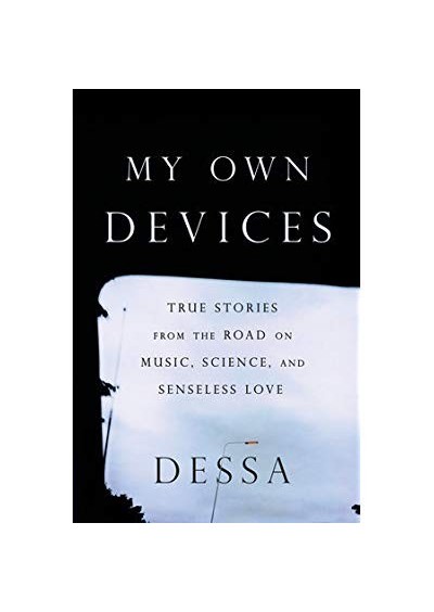 My Own Devices - Dessa - Essays From the Road on Music