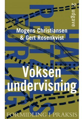 Voksenundervisning Formidling i Praksis - Gert Rosenkvist & Mogens Christiansen