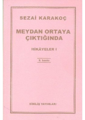 Meydan Ortaya Çıktığında - Sezai Karakoç - Diriliş Yayınları