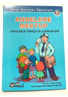 Annelere Mektup, - Öykülerle Türkçe Dil Etkinlikleri, - Bilyay Yayınları,
