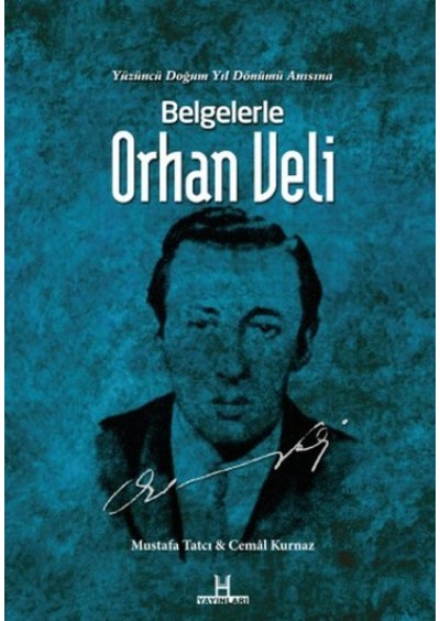 Belgelerle Orhan Veli Yüzüncü Doğum Yıl Dönümü Anısına
