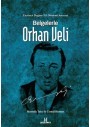 Belgelerle Orhan Veli Yüzüncü Doğum Yıl Dönümü Anısına