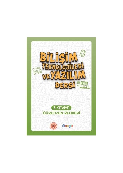 Bilişim Teknolojileri ve Yazılım Dersi 3. Seviye Öğretmen Rehberi