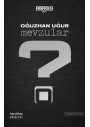 Mevzular Yazar: Oğuzhan Uğur