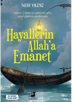 Hayallerin Allah'a Emanet - Nebi Yıldız - Olimpos Yayınları