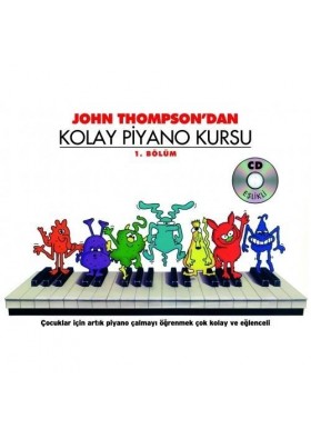 Kolay Piyano Kursu - 1. Bölüm John Thompson -  CD Hadiyeli