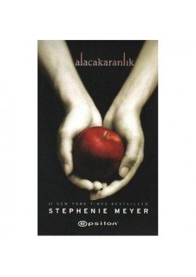 Alacakaranlık - Stephenie Meyer - Epsilon Yayınevi