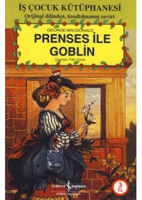 Prenses ve Goblin - George MacDonald - Türkiye İş Bankası Kültür Yayınları