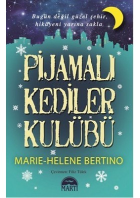 Pijamali Kediler Kulübü - Marie-Helene Bertino - Martı Yayınları