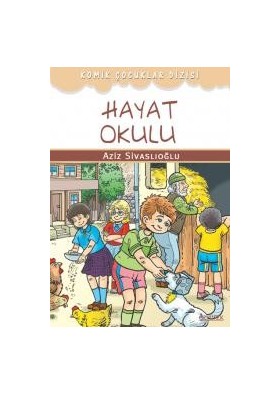 Hayat Okulu - Aziz Sivaslıoğlu - Özyürek Yayınevi