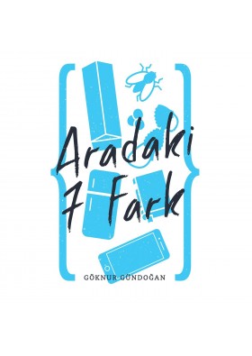Aradaki 7 Fark-Göknur Gündoğan - Alakarga Sanat Yayınları