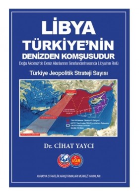 Libya Türkiye'nin Denizden Komşusudur - Cihat Yaycı